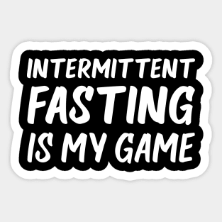 Intermittent Fasting is My Game | Health | Life | Quotes | Black Sticker